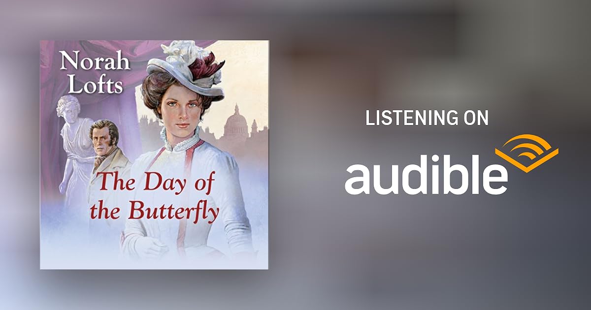 The Day of the Butterfly by Norah Lofts Audiobook